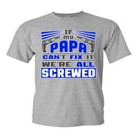 Ako moj tata ne može da se svi zajebavamo smiješna majica za odrasle DT-a