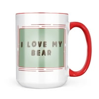 Neonblond Volim moj medvjed krzneni medvjedi pisma poklon za ljubitelje čaja za kavu