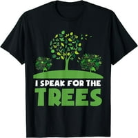 Ženske vrhove Govorim za stabla Inspiraciju Majica Poklon posada vrata za zabavu TEE
