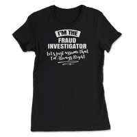 T-majica za istraživanje prevara - Pretpostavimo da sam uvijek u pravu