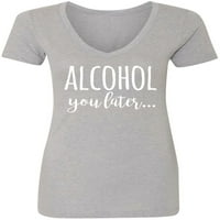 Alkohol kasnije ženi da-majica V-izrez