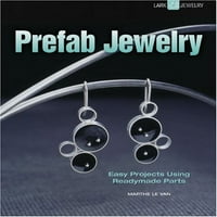 PREFAC nakit: Easy Project koristeći Readymade dijelove, Unaprijed meke korice Marthe Le Van