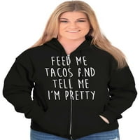 Nahrani me tacos i recite mi im lijepe zip hoodie duksere žene brisko brendovi m