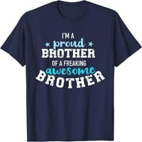 Ponosan je brat zastrašujuće sjajne brate majice