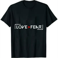 Ljubav je veća od straha i žene inspirativne modne ženske majice sa jedinstvenim grafičkim dizajnom