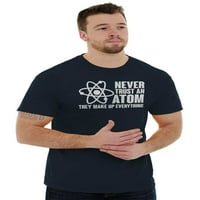 Nikada ne vjerujte atomom nauke nerd geek muške grafičke majice majice ties brisco marke 2x