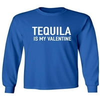 Tequila je moja majica dugih rukava za valentinu
