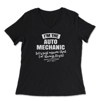 Auto mehanička majica za karijeru - Pretpostavimo da sam uvijek u pravu