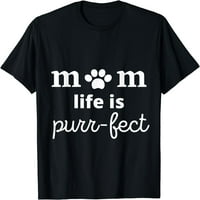 Mame Život je purr-fekt smiješna mama voli majicu majica crne male