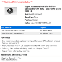 Gornji dodatni remen ili remenica Idler - kompatibilan sa - GMC Sierra HD