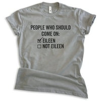 Ljudi koji bi trebali doći na majicu Eileen, unise ženska muska košulja, majica 80-ih, nova majica,