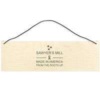 Sawyer's Mill - ustajemo podiženjem jedni drugima. Drveni znak za dom ili ured. Mjere