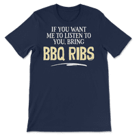 Smiješna majica RBQ Ribs - ako želite da vas slušam