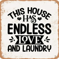 Metalni znak - Ova kuća ima beskrajnu ljubav i pranje rublja - Vintage Rusty Look