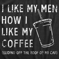 Žene volim svoje muškarce kako mi se sviđa moja kafa majica smiješnih nespretnih kofeina ljubitelja