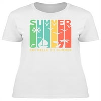 Ljeto Pozdravi Ljetnu majicu Žene -Image by Shutterstock, ženska X-velika