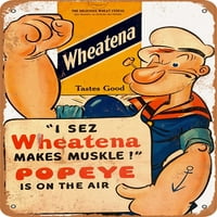 Metalni znak - Popeye za Wheatenu - Vintage Rusty Look
