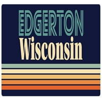 Edgerton Wisconsin Vinil naljepnica za naljepnicu Retro dizajn