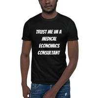 3xl Trust mi im medicinski savjetnik za ekonomiju kratkih rukava pamučna majica po nedefiniranim poklonima