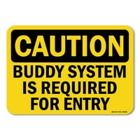 Znak opreza - Buddy sistem potreban je za unos