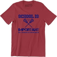 Škola je važna, ali Lacrosse je uvoznik Muška majica