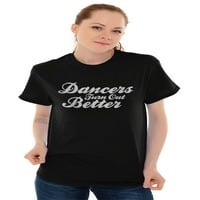 Dance dame Thirsts Teses T za žene s isključite bolji poklon baleta