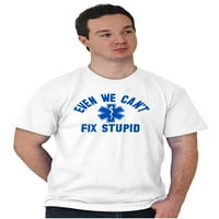 Ne možemo se glupi smiješni medicinski muški grafički grafički majica Tees Brisco brendovi 3x