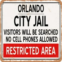Metalni znak - Gradski zatvor Orlando reprodukcije - Vintage Rusty Look