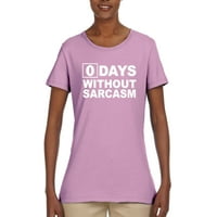 Nula dana bez sarkazma HUMOR Ženska grafička majica, svijetlo ružičasta, X-velika
