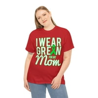 Nosite zeleno za majicu moje mame svijesti