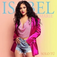 Isabel Marie - Solo tu