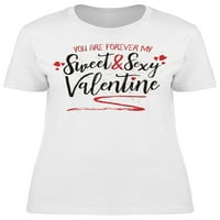 Ti si moja zauvijek valentinska majica za valentin žene -Image by shutterstock, ženska velika