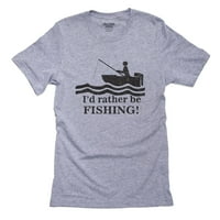 Jednostavno bih radije bio ribolov grafički dizajn Muška siva majica