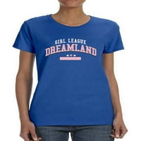 Djevojka League Dreamland College majica Žene -Image by Shutterstock, Ženska 3x-velika