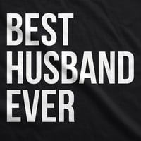 Muški najbolji suprug ikad majica smiješna izreka novost TEE poklon za tatu cool humor - s grafičkim