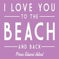 Ostrvo princa Edwarda, Kanada, volim te do plaže i nazad, jednostavno, jednostavno, lantern Press, Premium