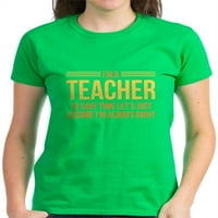 Cafepress - Ja sam učitelj - Ženska tamna majica