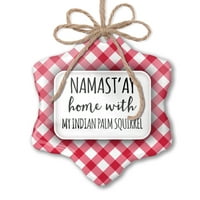 Božićni ukrast Namast'ay Kuća sa mojom indijskom palmom vjeverice Jednostavne izreke crvene plairane
