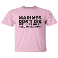 Marinci ne umiru. . . Majica za odrasle kratke rukave