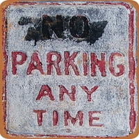 Metalni znak - možda parking u bilo kojem trenutku - Vintage Rusty Loot Metal znak