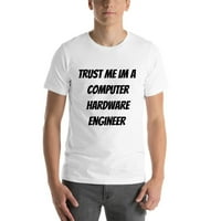 Verujte mi im inženjer hardvera računara kratkog rukava pamučna majica s nedefiniranim poklonima