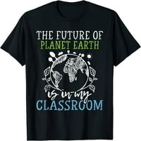 Budućnost planete Zemlje je u mojoj učionici - kratka majica za unutrašnjost zemlje O-izrez kratka rukava