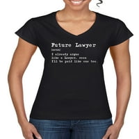 Smiješan budući advokat Advokat Advokat Advokat Humor Ženski Standardni V-izrez Tee, Crna, Medium