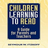 Djeca učenje čitati: vodič za roditelje i nastavnike, preteran tvrdog pokrivača Seymour W. Itzkoff